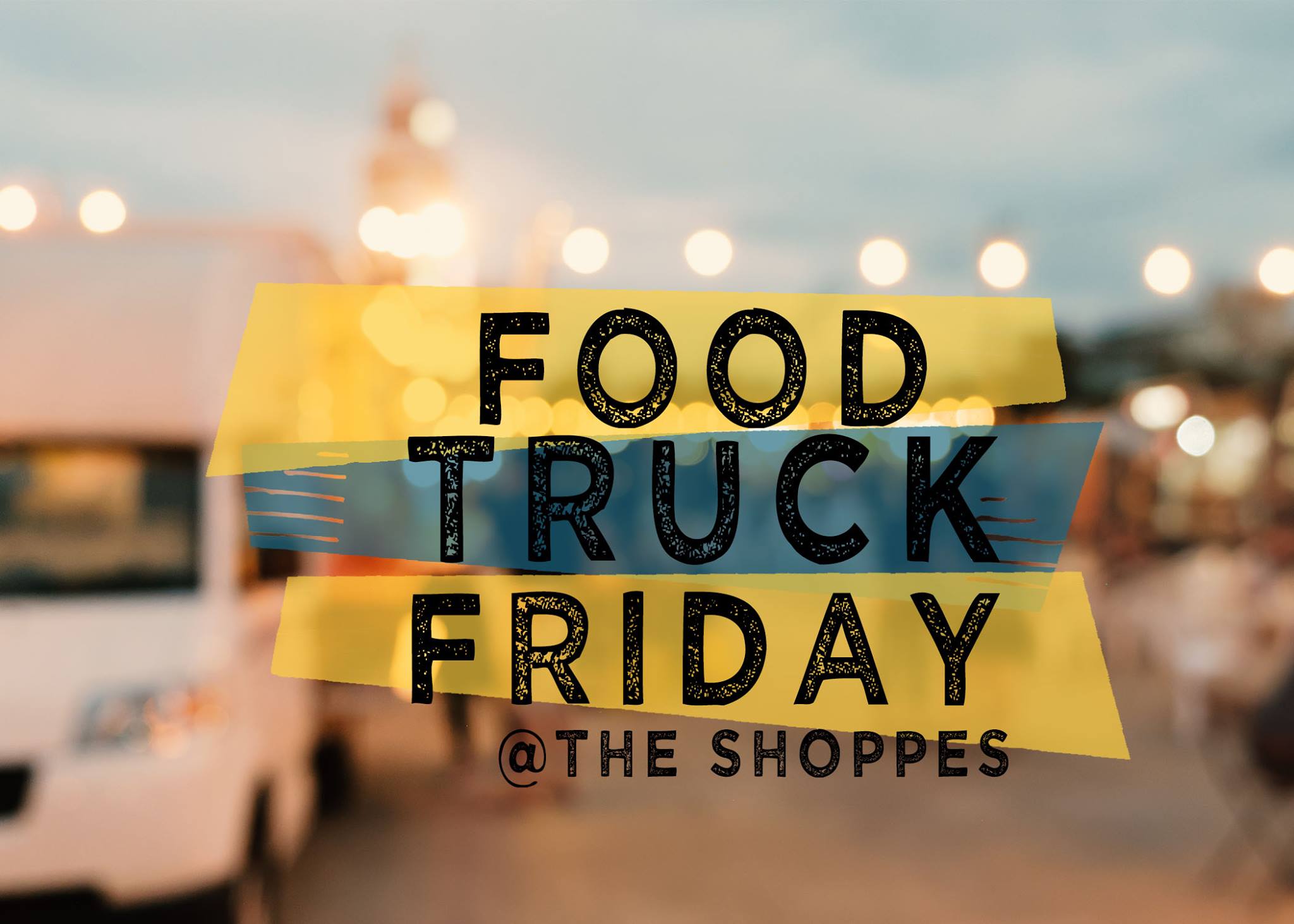 Food Truck Fridays The Shoppes at EastChase